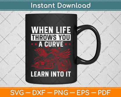 When Life Throws You A Curve Lean Into It Svg Png Dxf Digital Cutting File