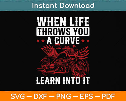 When Life Throws You A Curve Lean Into It Svg Png Dxf Digital Cutting File