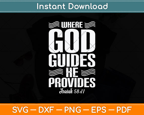 Where God Guides He Provides Christian Svg Png Dxf Digital Cutting File
