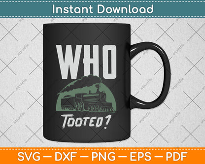 Who Tooted Funny Train Svg Free Digital Cutting File