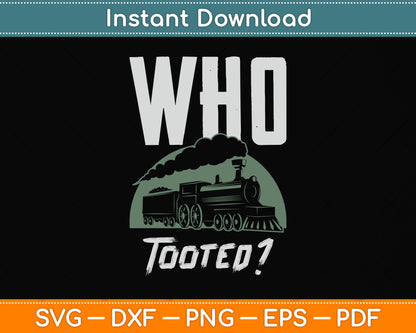 Who Tooted Funny Train Svg Free Digital Cutting File