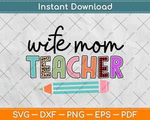 Wife Mom Teacher Svg Png Dxf Digital Cutting File