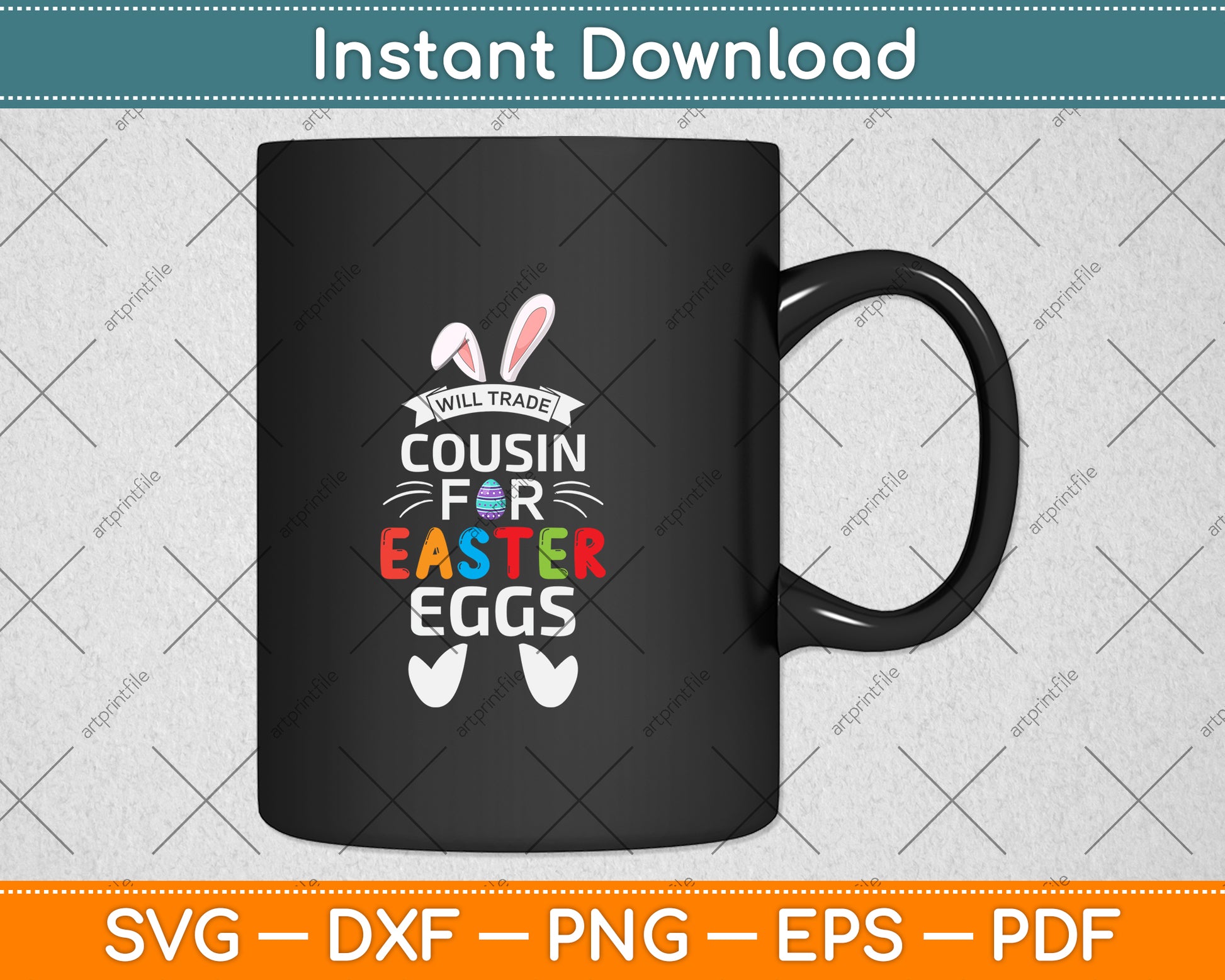 Will Trade Cousin for Easter Eggs Happy Easter Sunday Svg Png Dxf Digital Cutting File