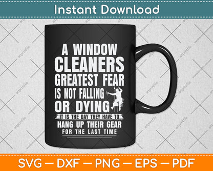 Window Cleaner Fear Funny Cleaning Svg Png Dxf Digital Cutting File