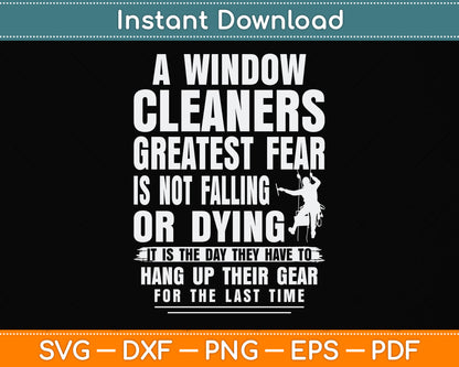 Window Cleaner Fear Funny Cleaning Svg Png Dxf Digital Cutting File