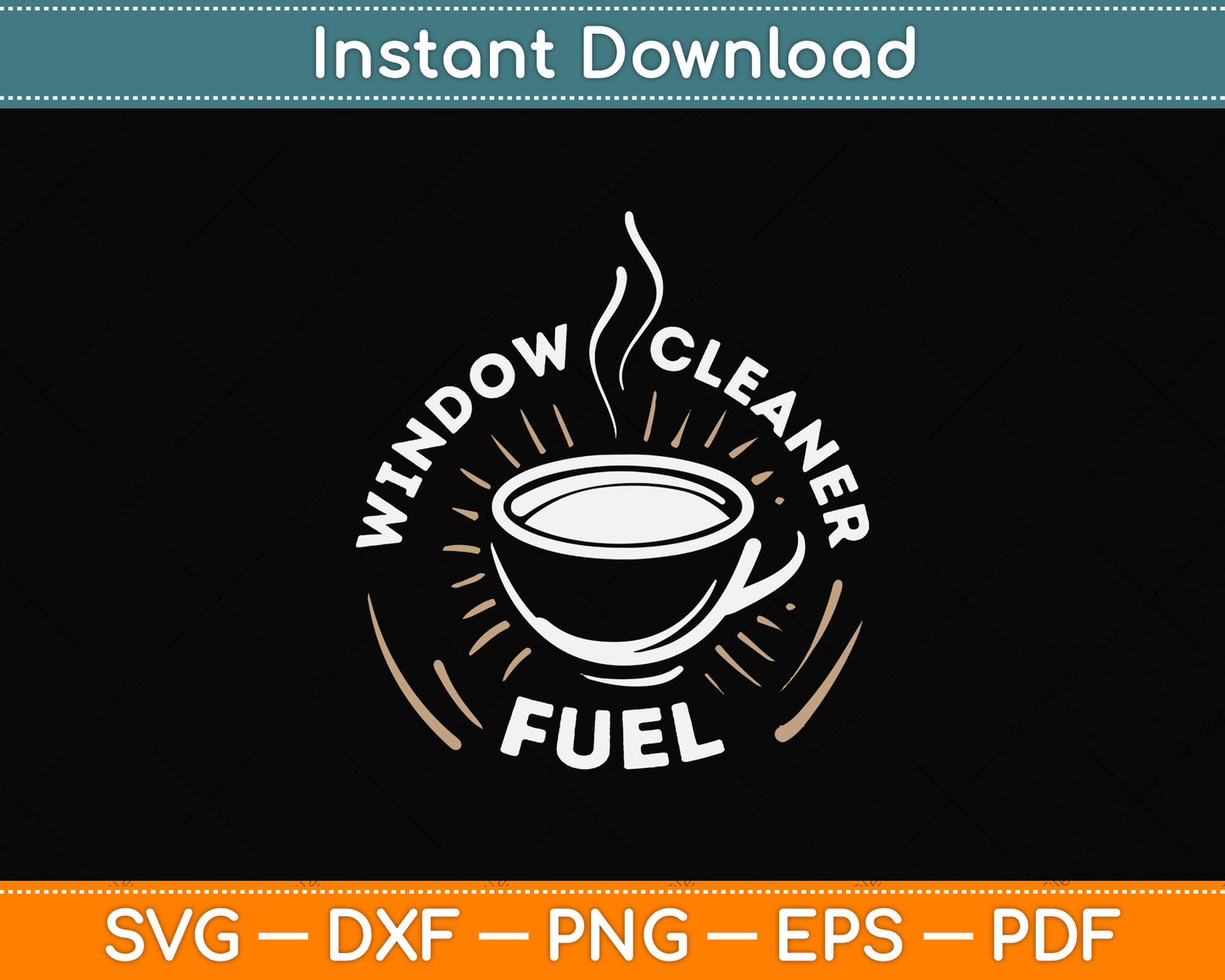 Window Cleaner Fuel Coffee Funny Cleaning Svg Png Dxf Digital Cutting File
