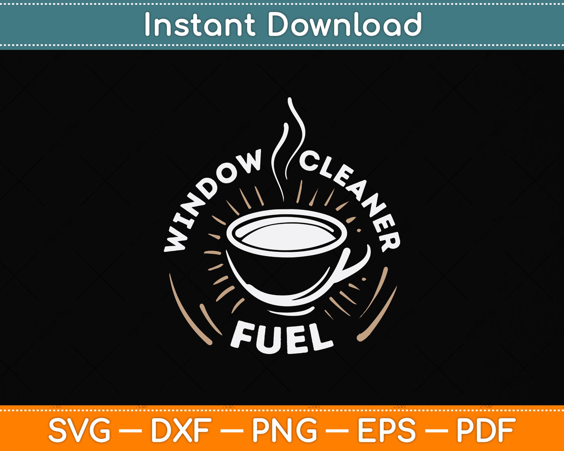 Window Cleaner Fuel Coffee Funny Cleaning Svg Png Dxf Digital Cutting File
