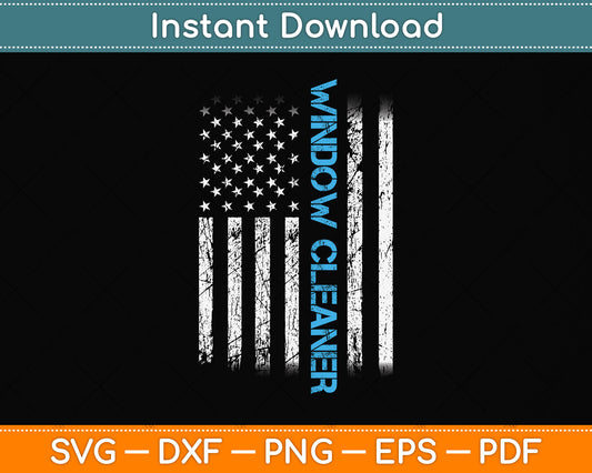 Window Cleaner USA Flag Funny Cleaning Svg Png Dxf Digital Cutting File
