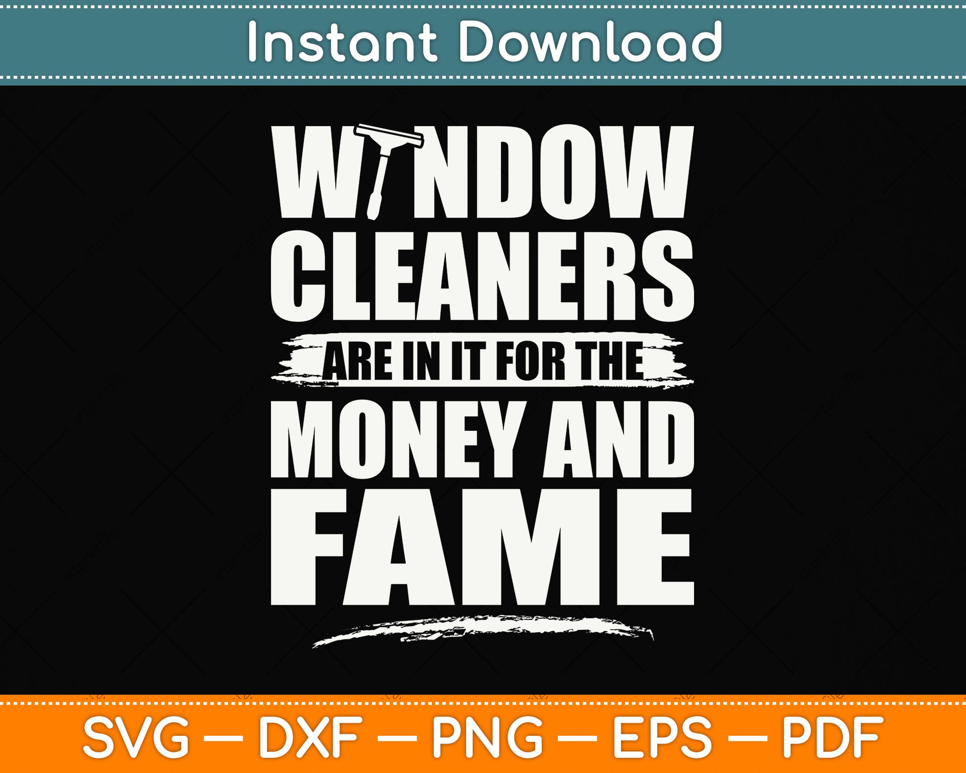 Window Cleaners Are In It For The Money Funny Svg Png Dxf Digital Cutting File