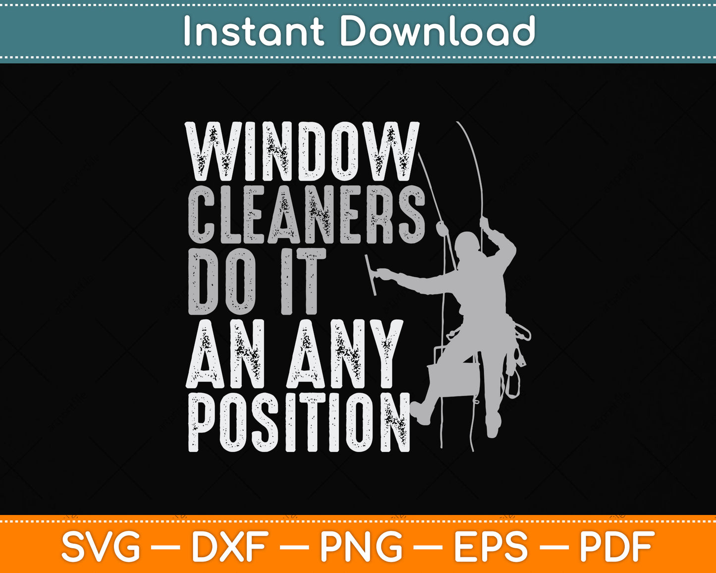 Window Cleaners Do It An Any Position Funny Svg Png Dxf Digital Cutting File