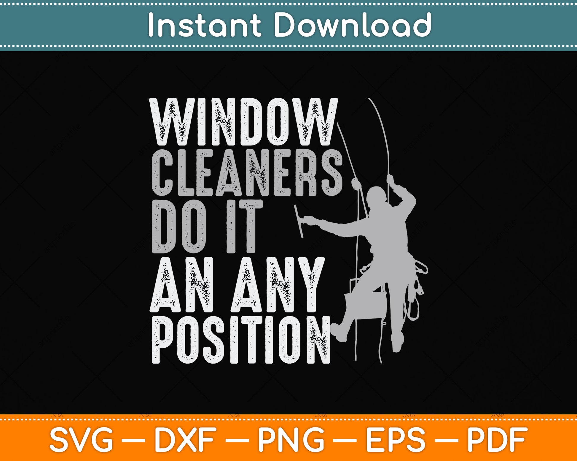 Window Cleaners Do It An Any Position Funny Svg Png Dxf Digital Cutting File