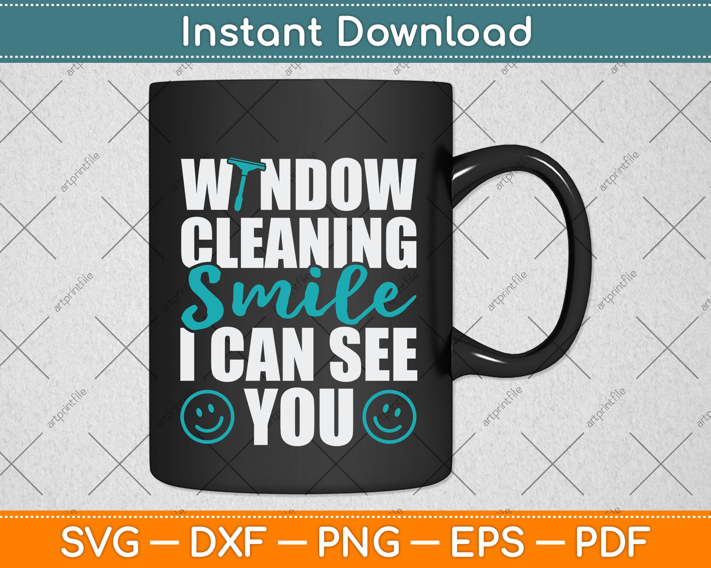 Window Cleaning Smile I Can See You Funny Cleaning Svg Png Dxf Digital Cutting File