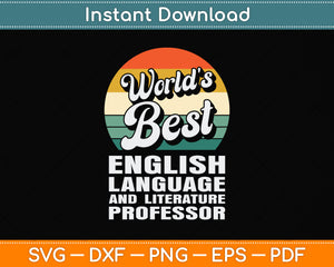 World's Best English Language and Literature Professor Svg Png Dxf Digital Cutting File