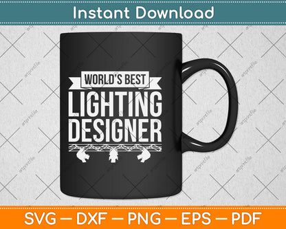 World’s Best Lighting Designer Svg Png Dxf Digital Cutting File