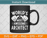 World's Most Awesome Architect Svg Png Dxf Digital Cutting File