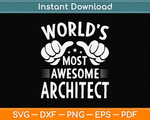 World's Most Awesome Architect Svg Png Dxf Digital Cutting File