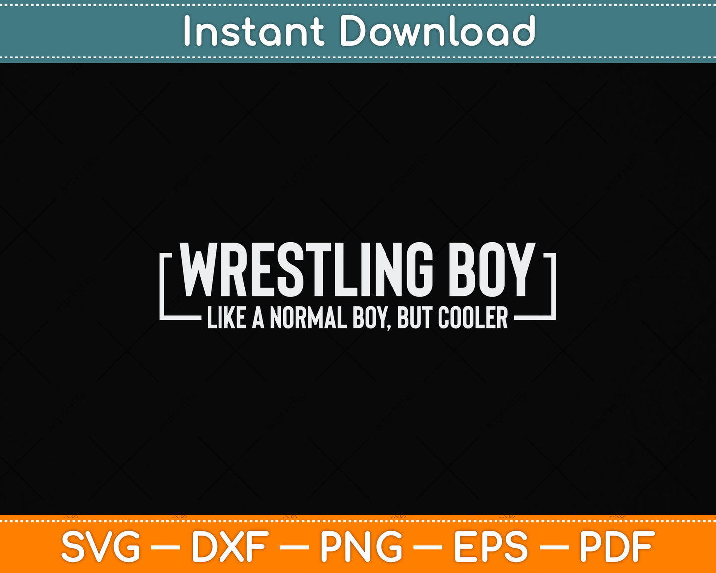 Wrestling Boy Like A Normal Boy But Cooler Svg Png Dxf Digital Cutting File