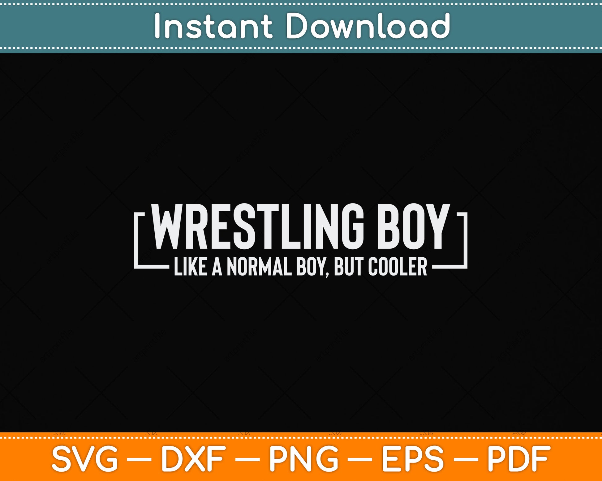 Wrestling Boy Like A Normal Boy But Cooler Svg Png Dxf Digital Cutting File