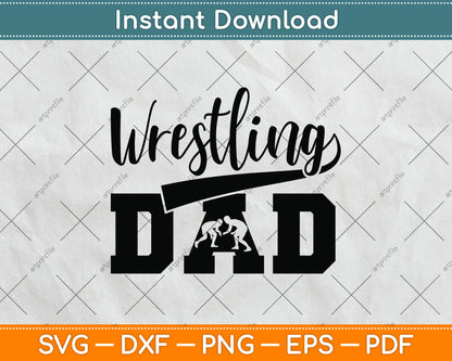 Wrestling Dad Fathers Day Svg Png Dxf Digital Cutting File