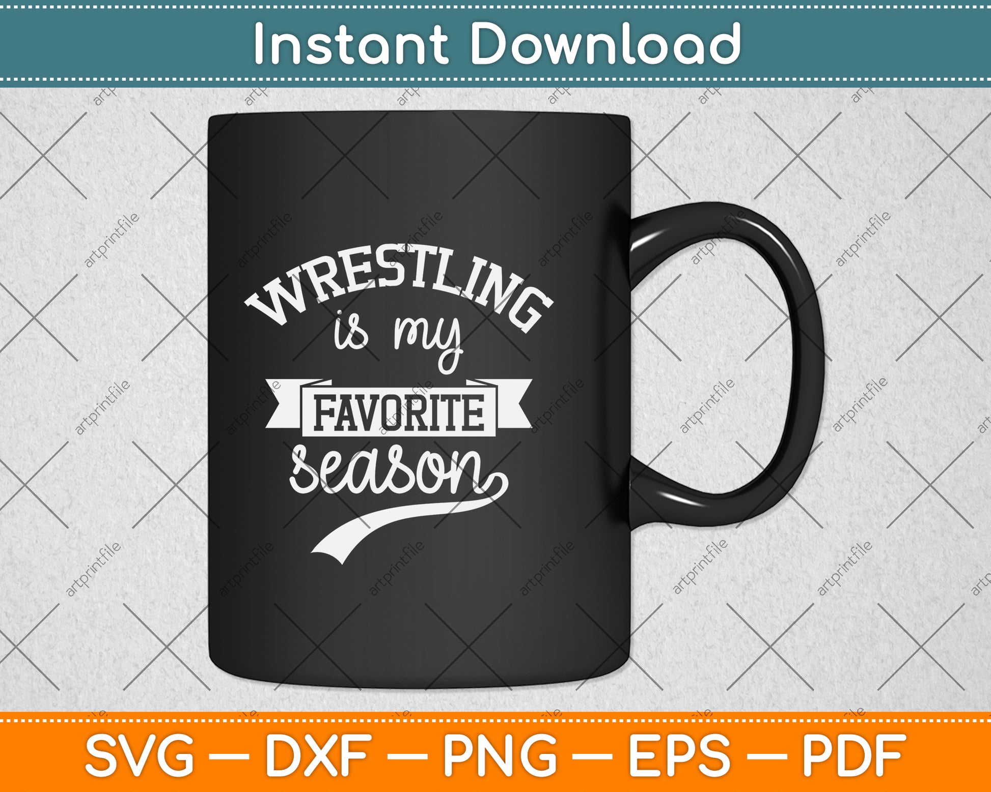 Wrestling Is My Favorite Season Svg Png Dxf Digital Cutting File