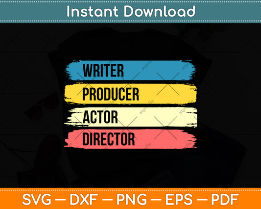 Writer Producer Actor Director Filmmaker Svg Png Dxf Digital Cutting File