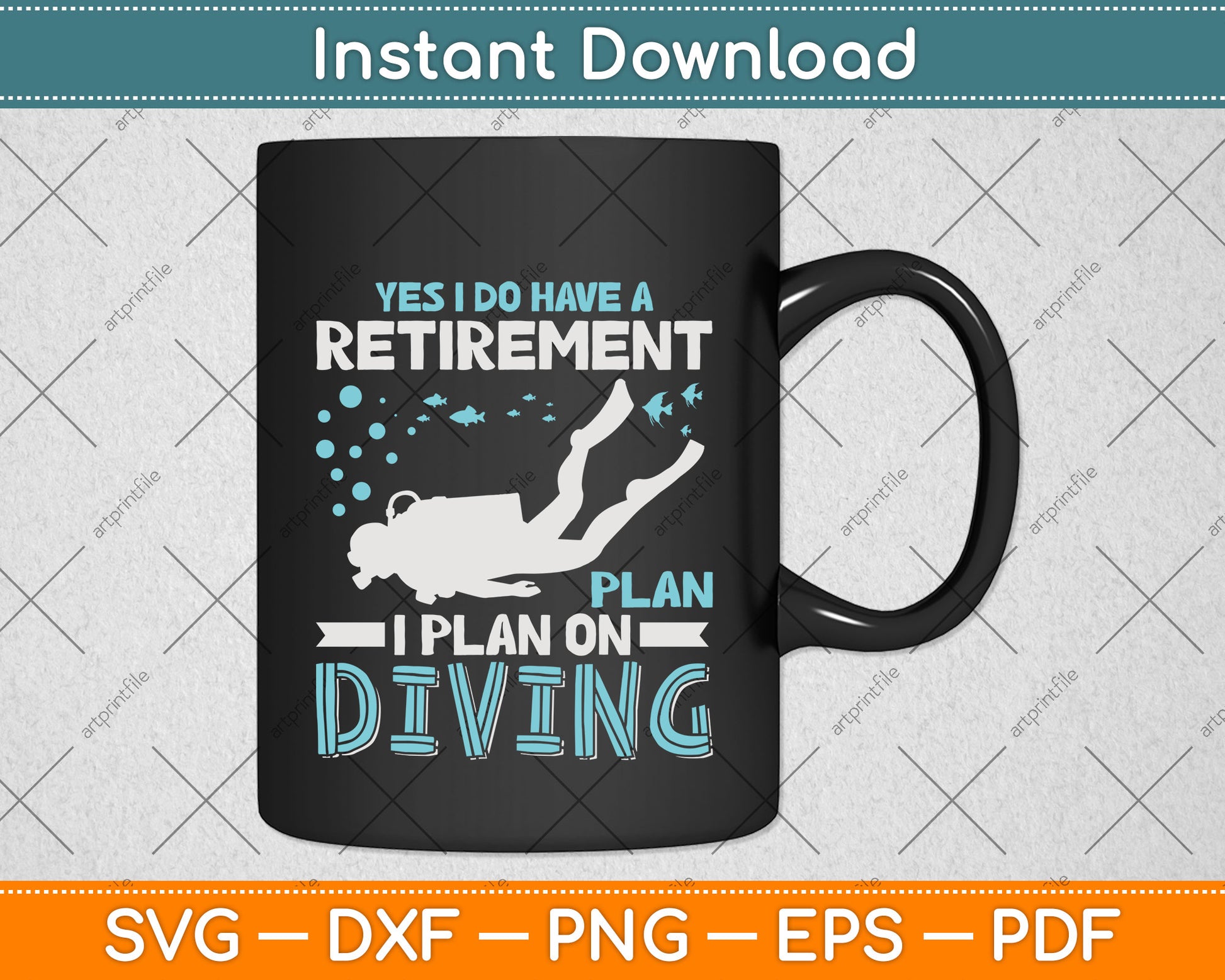 Yes I Do Have A Retirement Plan I Plan On Diving Svg Png Dxf Digital Cutting File