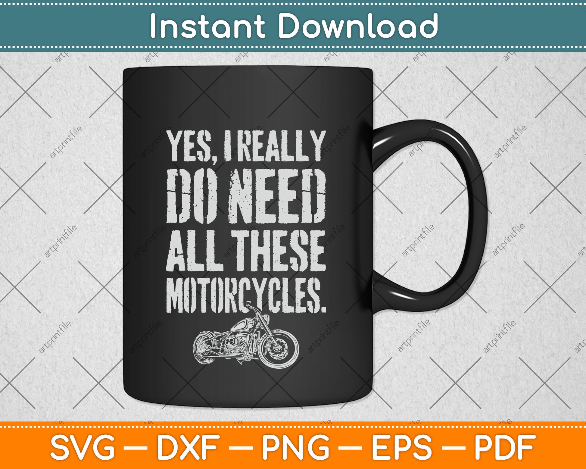 Yes I Really Do Need All These Motorcycles Funny Svg Png Dxf Digital Cutting File
