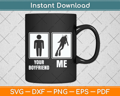 Your Boyfriend And Me Funny Scuba Diving Svg Png Dxf Digital Cutting File