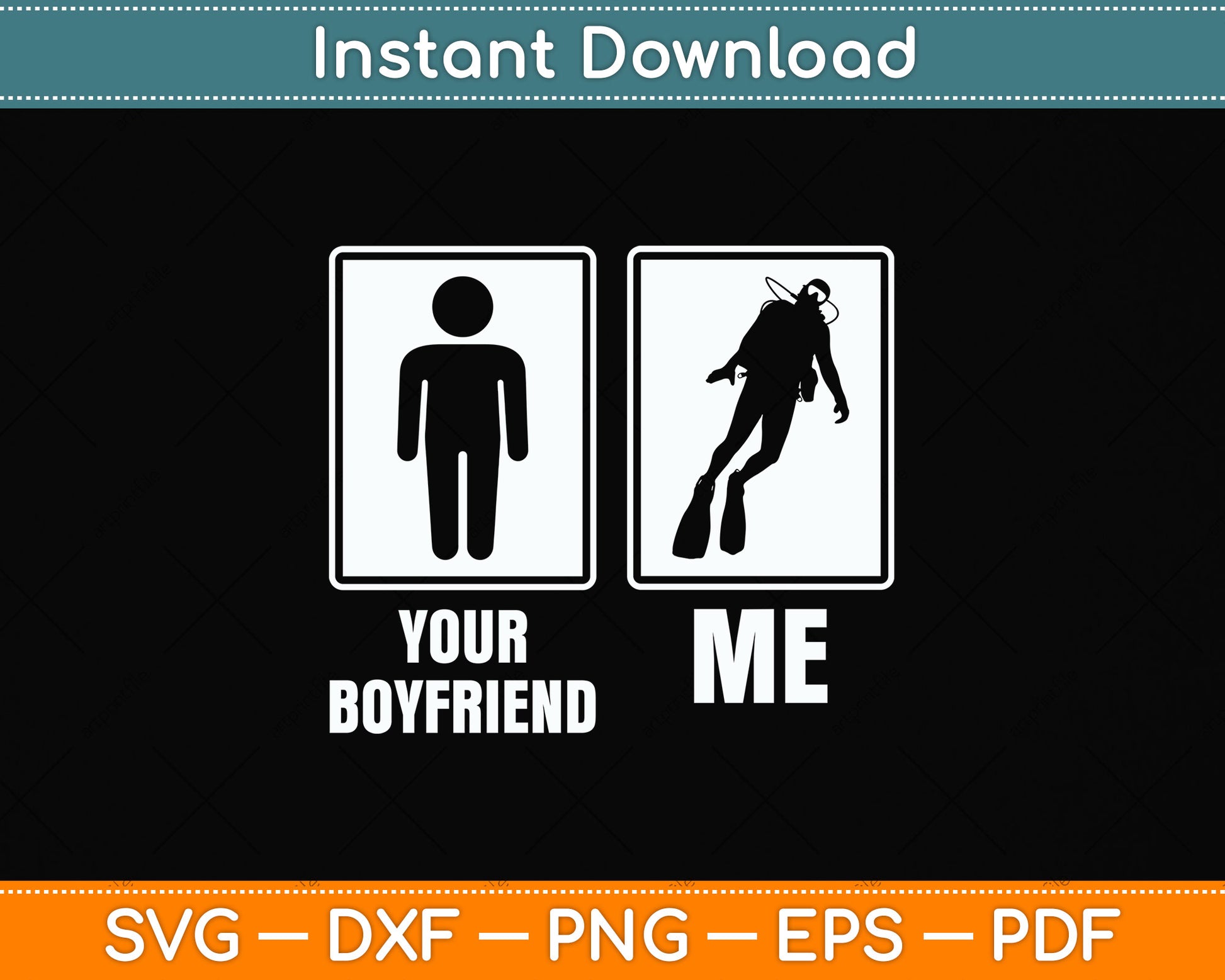 Your Boyfriend And Me Funny Scuba Diving Svg Png Dxf Digital Cutting File