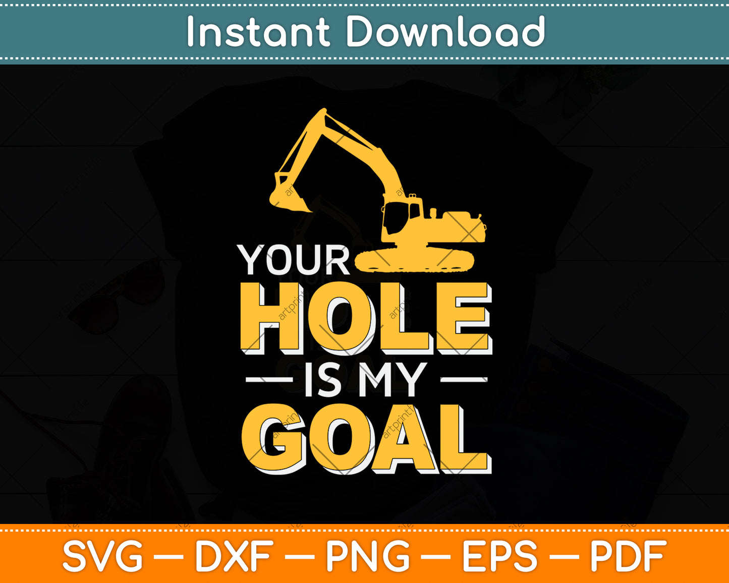 Your Hole Is My Goal Heavy Equipment Operator Svg Png Dxf Digital Cutting File