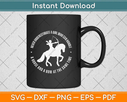 A Girl Who Can Handle A Horse And A Bow - Mounted Archery Svg Png Dxf Cutting File