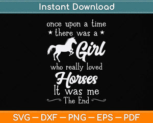 A Girl Who Really Loved Horses Cute Horse Lover Svg Png Dxf Digital Cutting File