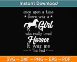 A Girl Who Really Loved Horses Cute Horse Lover Svg Png Dxf Digital Cutting File