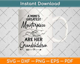 A Mimi's Greatest Masterpiece Are Her Grandchildren Svg Png Dxf Digital Cutting File