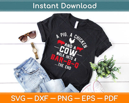 A Pig Chicken Cow Walk Into A Bar Funny BBQ Grilling Svg Design Cricut Cutting File