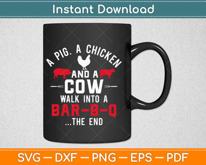 A Pig Chicken Cow Walk Into A Bar Funny BBQ Grilling Svg Design Cricut Cutting File