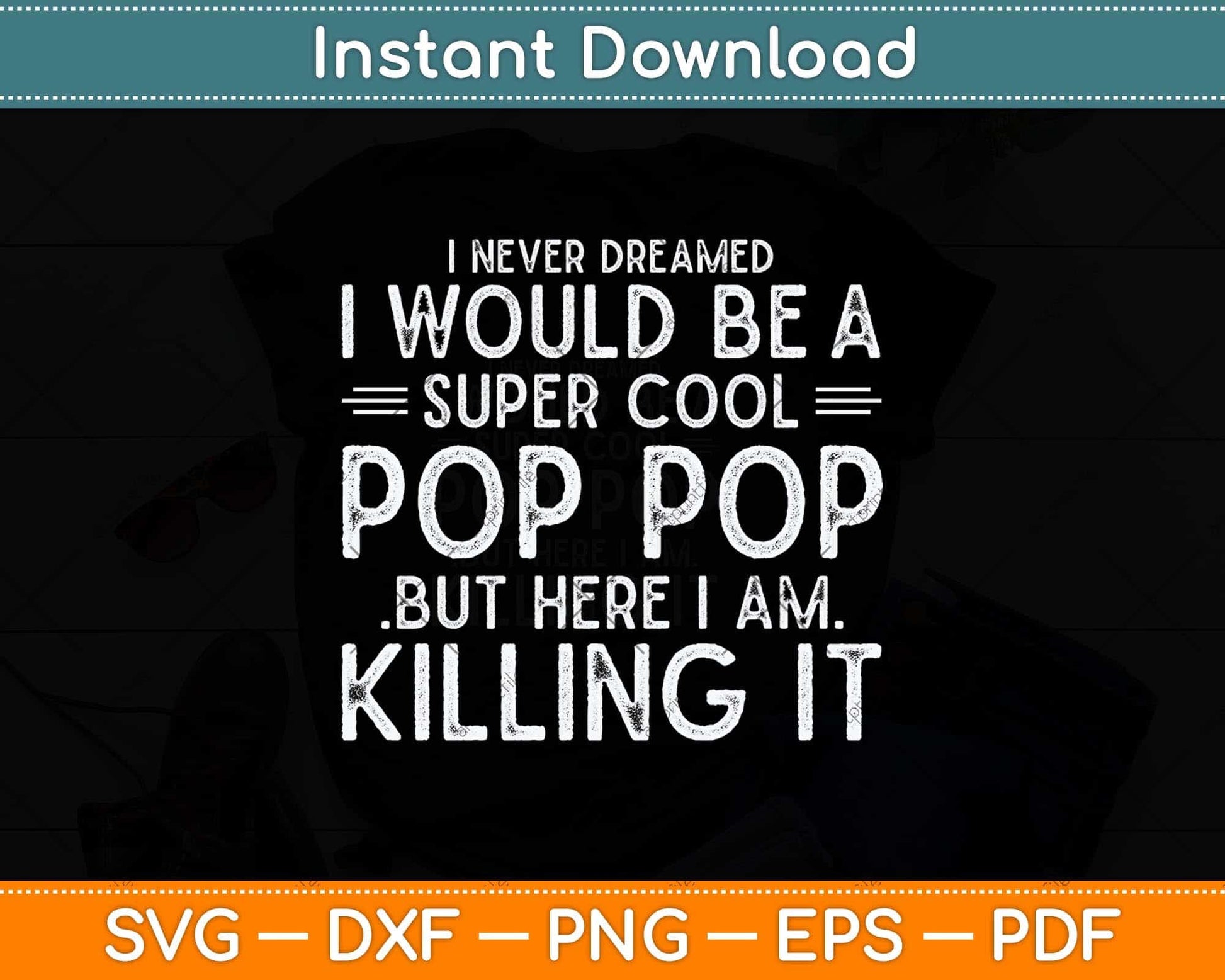 A Super Cool Pop Pop Grandpa Fathers Day Svg Png Dxf Digital Cutting File