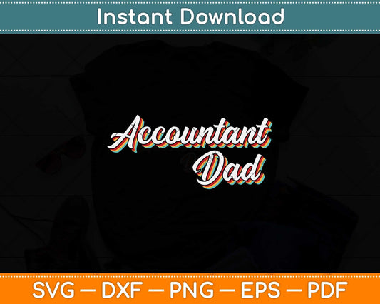 Accountant Dad Vintage Retro Svg Png Dxf Digital Cutting File