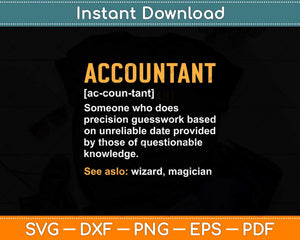 Accountant Definition Meaning Professionals Funny Svg Png Dxf Digital Cutting File