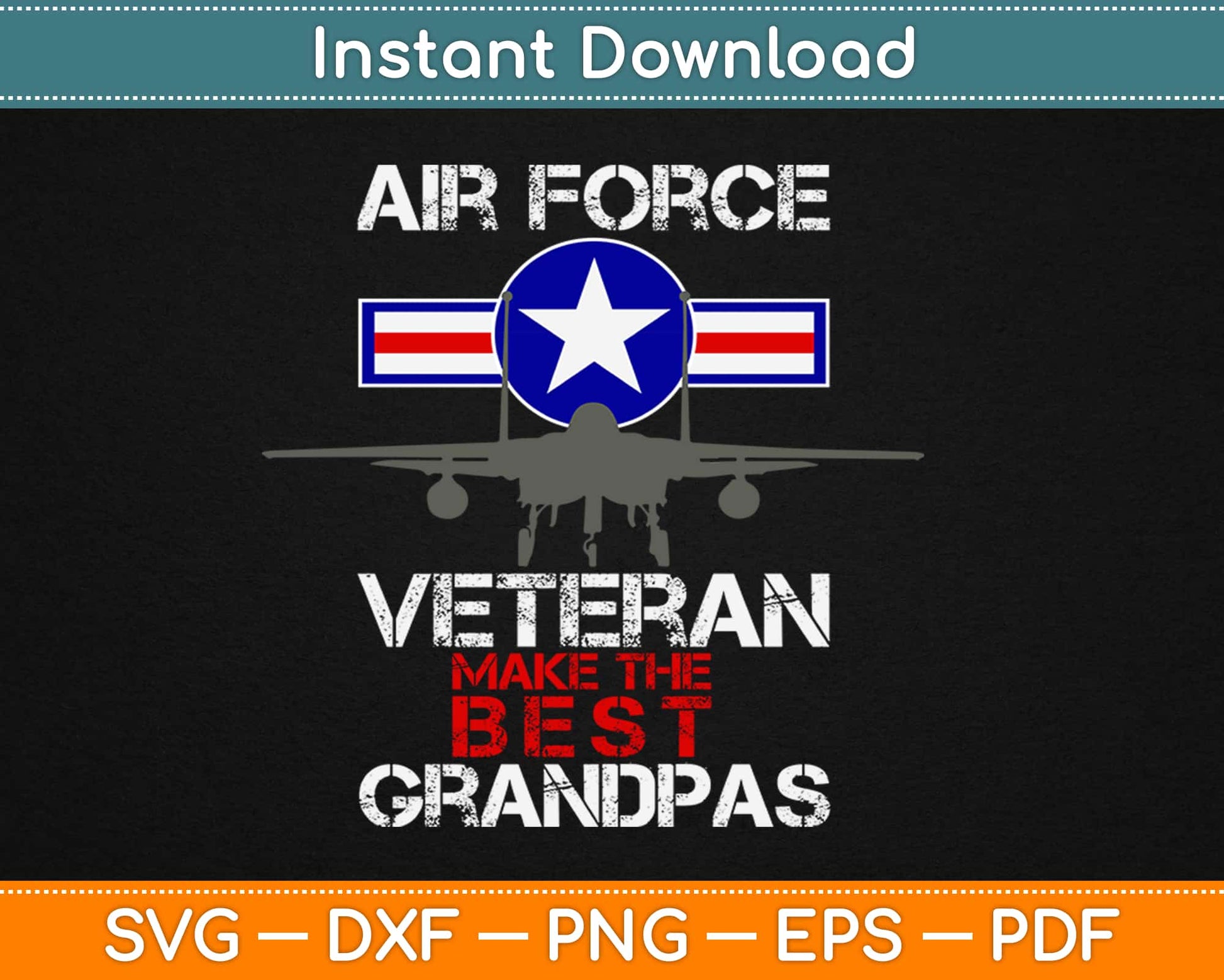 Air Force Veterans Make the Best Grandpas Svg Design Cricut Printable Cutting Files