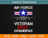 Air Force Veterans Make the Best Grandpas Svg Design Cricut Printable Cutting Files