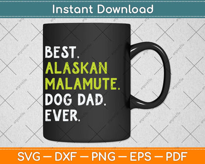 Alaskan Malamute Dog Dad Fathers Day Dog Lovers Svg Png Dxf Digital Cutting File