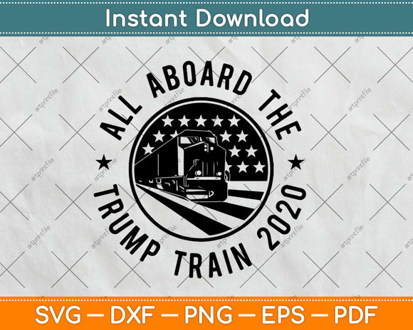 All Aboard The Trump Train 2020 American Flag Svg Design Cricut Cutting Files