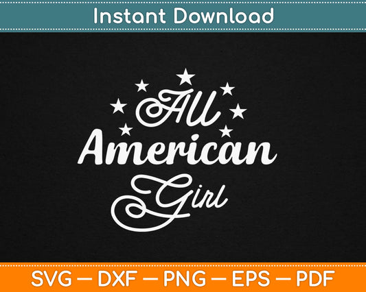 All American Girl 4th of July Svg Design Cricut Printable Cutting Files