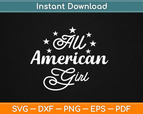 All American Girl 4th of July Svg Design Cricut Printable Cutting Files