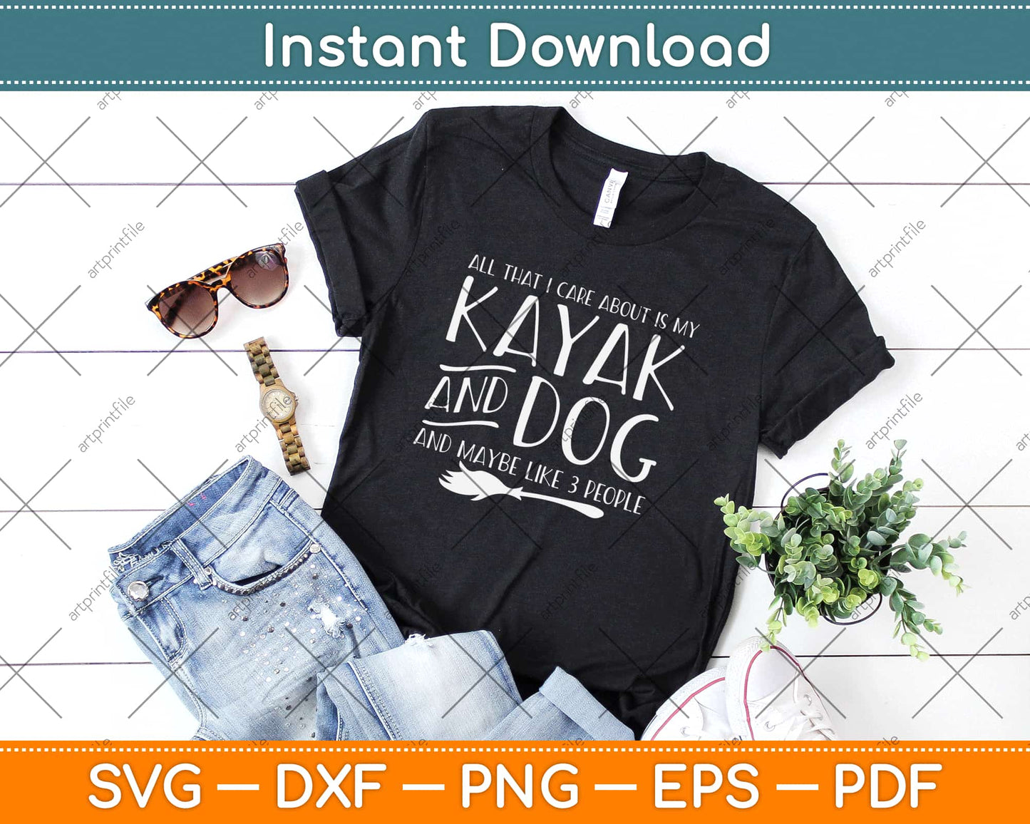 All That I Care About Is My Kayak & Dog And Like 3 People Svg Design Cricut Cut File