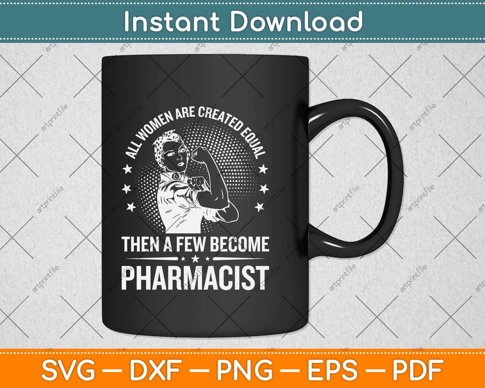 All Women Are Created Equal Then A Few Become Pharmacist Svg Png Dxf Cutting File