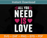 All You Need Is Love A Godmother's Greatest Svg Png Dxf Digital Cutting File