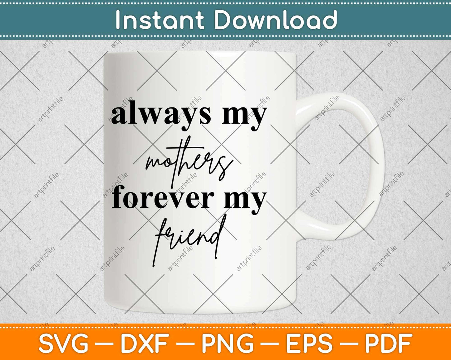 Always My Mother Forever My Friend Svg Design Cricut Printable Cutting Files