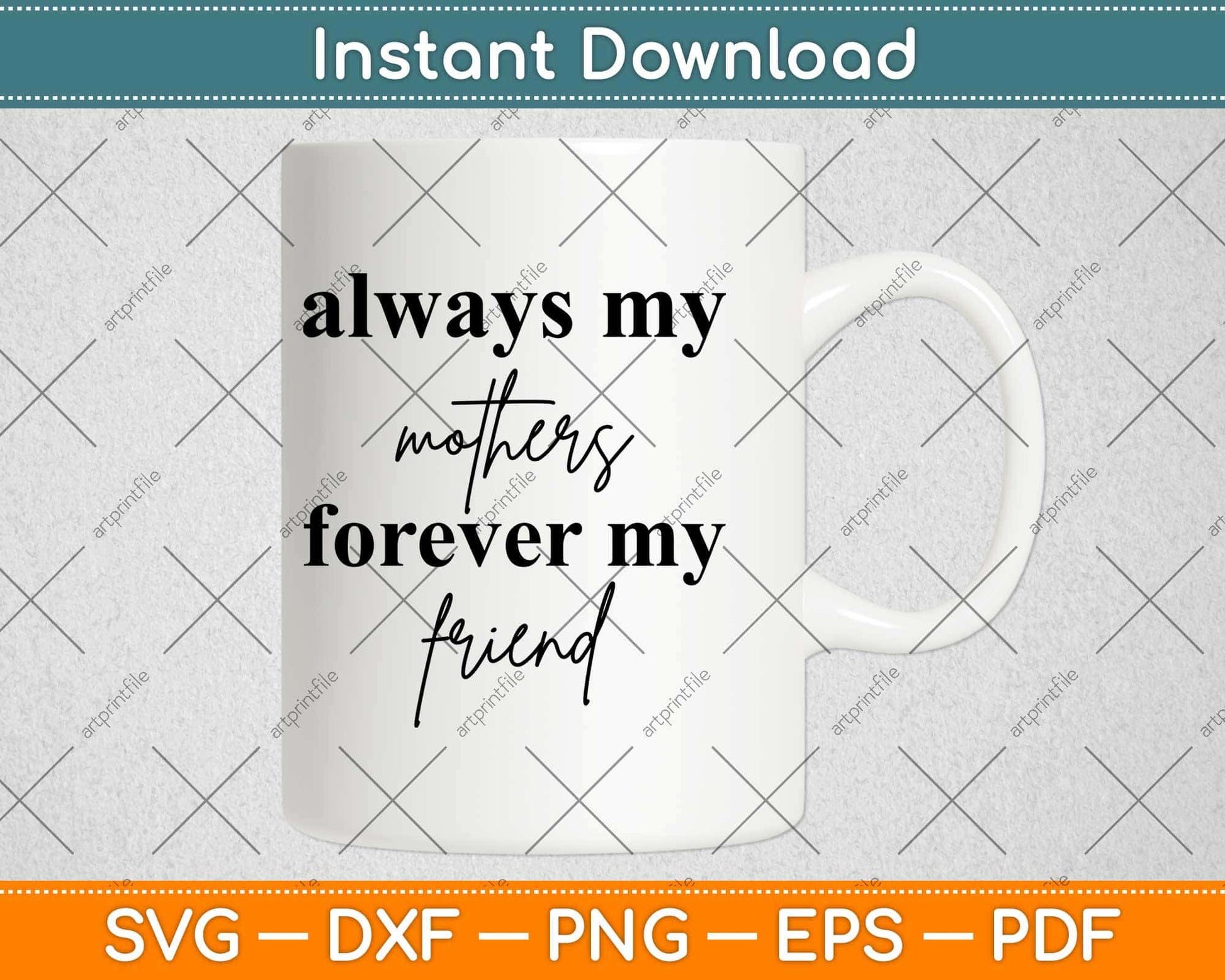 Always My Mother Forever My Friend Svg Design Cricut Printable Cutting Files